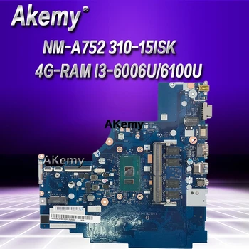 

NM-A752 Laptop motherboard for Lenovo 310-15ISK original mainboard 4G-RAM I3-6006U/6100U510-15ISK 510-15ISK