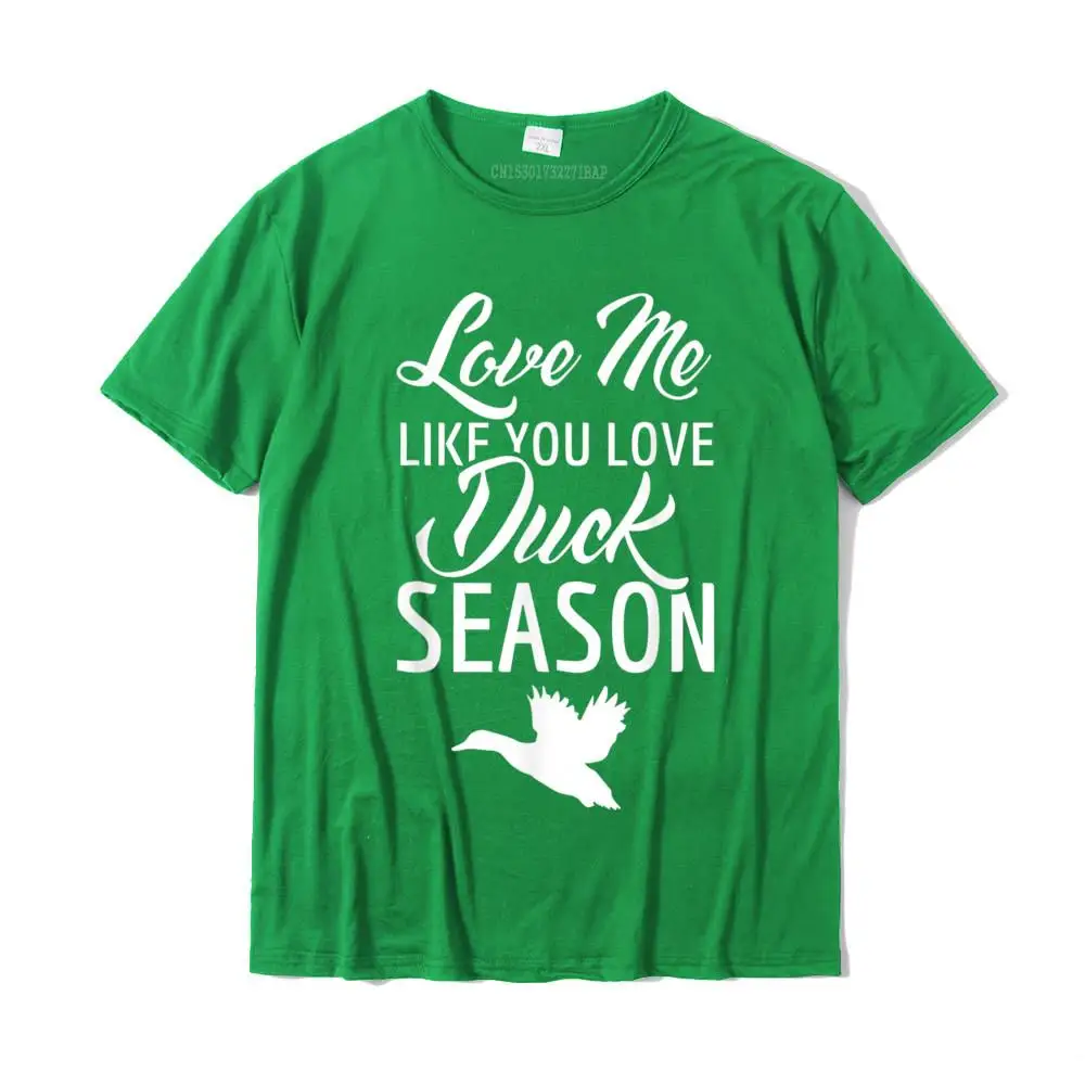  Young T-shirts Party Family Tops & Tees 100% Cotton Crew Neck Short Sleeve Casual Tops T Shirt VALENTINE DAY Free Shipping Love Me Like You Love Duck Season Hunting Gift For Hunters T-Shirt__MZ17609 green