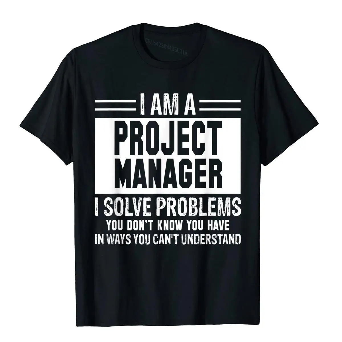 Футболка Project Manager я решаю проблемы вы не знаете хлопковая футболка для мужчин