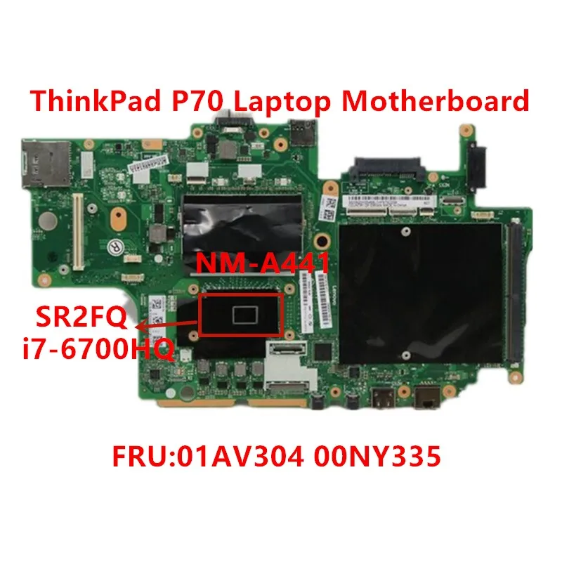 Lenovo Thinkpad P70 материнская плата для ноутбука с процессором SR2FQ i7-6700HQ BP700 NM-A441 FRU 01AV304 00NY335 Протестировано ОК