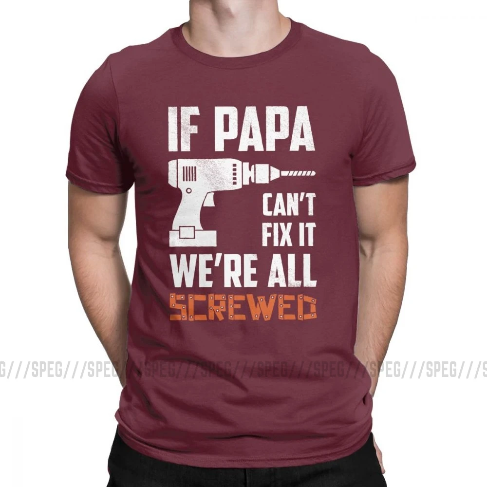 If Papa Can't Fix It We'm All acnuted Мужская футболка подарок для деда, папы, отцов, футболки хлопок, одежда размера плюс - Цвет: Золотой