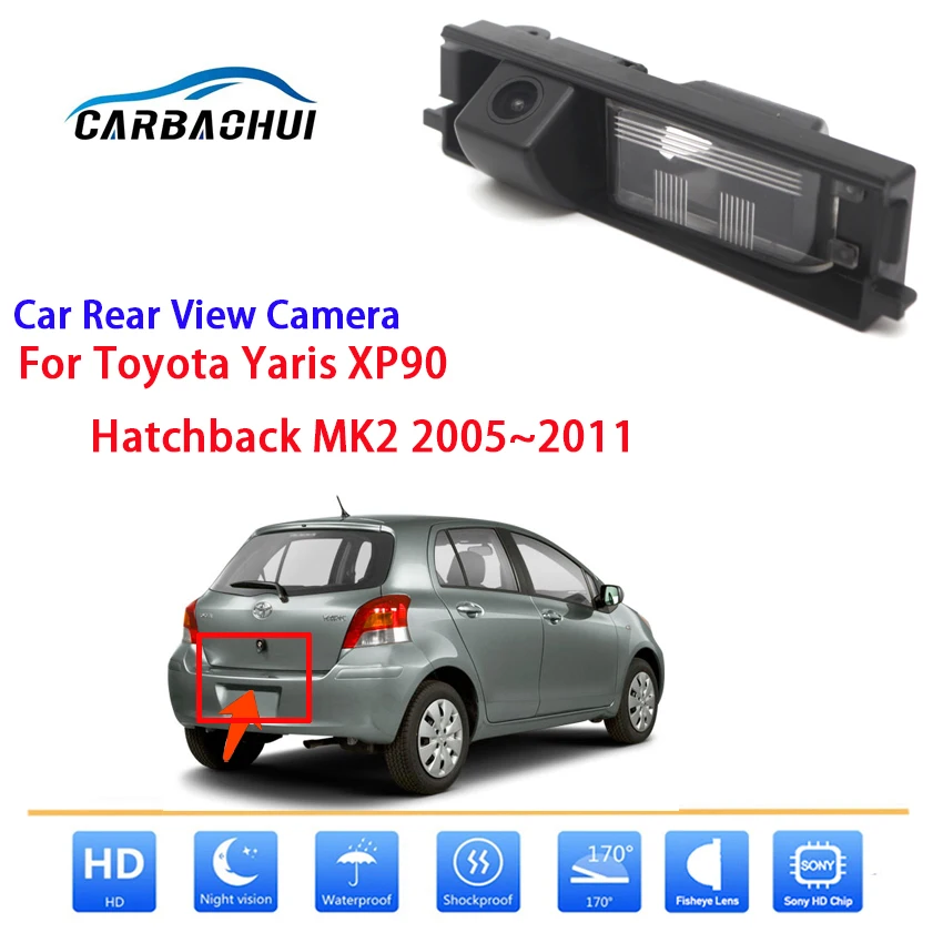 

HD Night Vision Backup Rear View camera For Toyota Yaris XP90 Hatchback MK2 2005~2011 license plate Camera high quality RCA