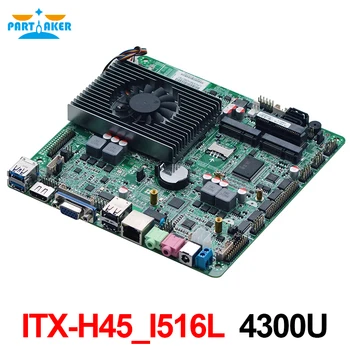 

Partaker ITX-H45_I516L Core i5 4300U Single LAN 6*COM Haswell i5 Mini ITX Motherboard With LVDS