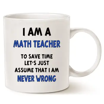 

Christmas Gifts Funny Math Teacher.Assume I Am Never Wrong Coffee Mug, 11 Oz White