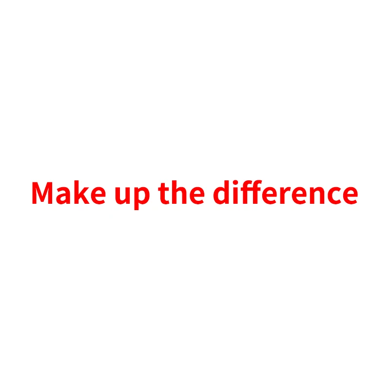 

Make up the difference