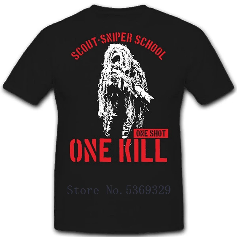 

2019 New Funny Cool T-Shirt Scout SNIPER School one shot kill ghillie suit US Army USMC rifle Bundeswehr Summer T Shirts