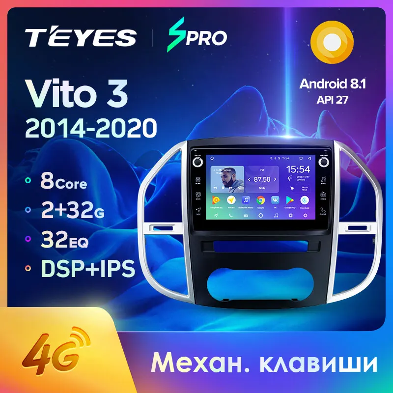 TEYES SPRO Штатная магнитола For Мерседес Вито W447 Mercedes Benz Vito 3 2014 2020 Android 8.1 до 8 ЯДЕР 4 + 64ГБ