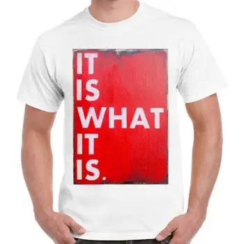 

It Is What It Is Quote Cool Gift Hipster Retro T Shirt 549