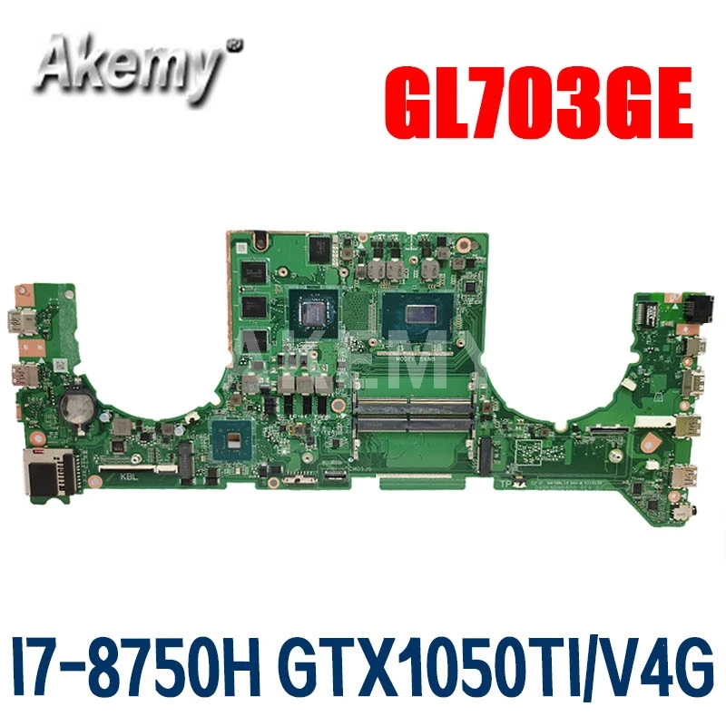 Akemy для ASUS ROG STRIX GL703GE GL703G Laotop материнская плата с I7-8750H CPU GTX1050 TI /V4G | Компьютеры и