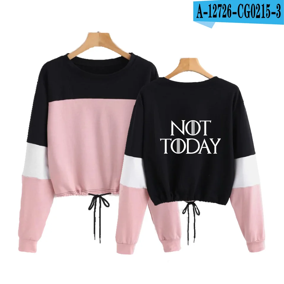 Pink Arya Not Today толстовки с круглым вырезом, контрастный цвет, длинный рукавный трос, худи и толстовки для женщин, укороченный топ - Цвет: Pink