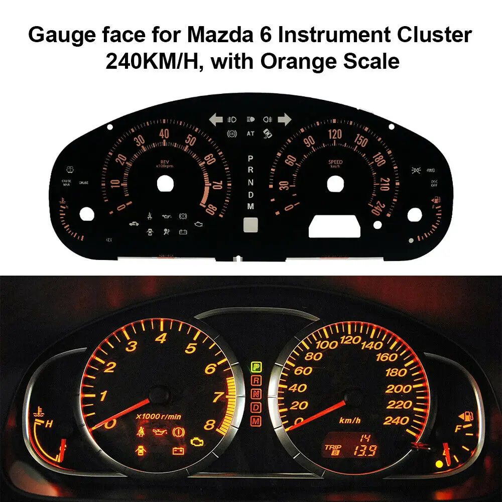 Gauge Face For Mazda 6 Instrument Cluster 240km/h With Orange Scale