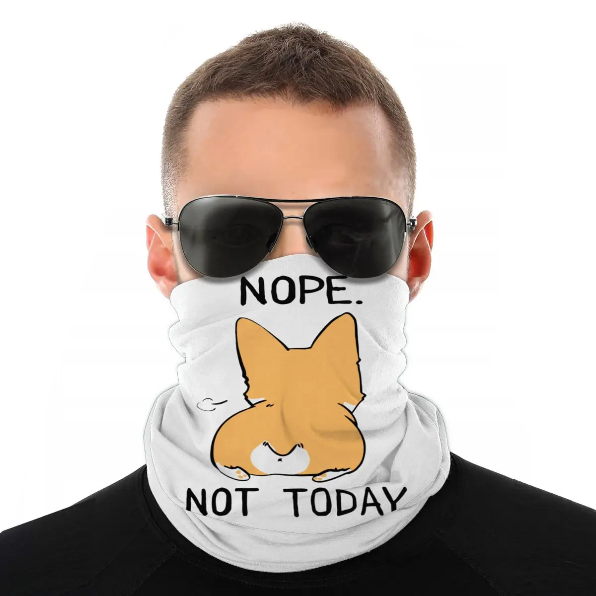 Nope Not Today шарф для собаки Corgi маска лица мужчин и женщин модная шеи Gaiter трубчатая