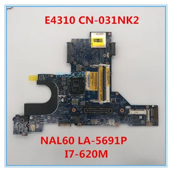 

High quality For E4310 Laptop motherboard CN-031NK2 031NK2 31NK2 NAL60 LA-5691P With I7-620M CPU 100% working well