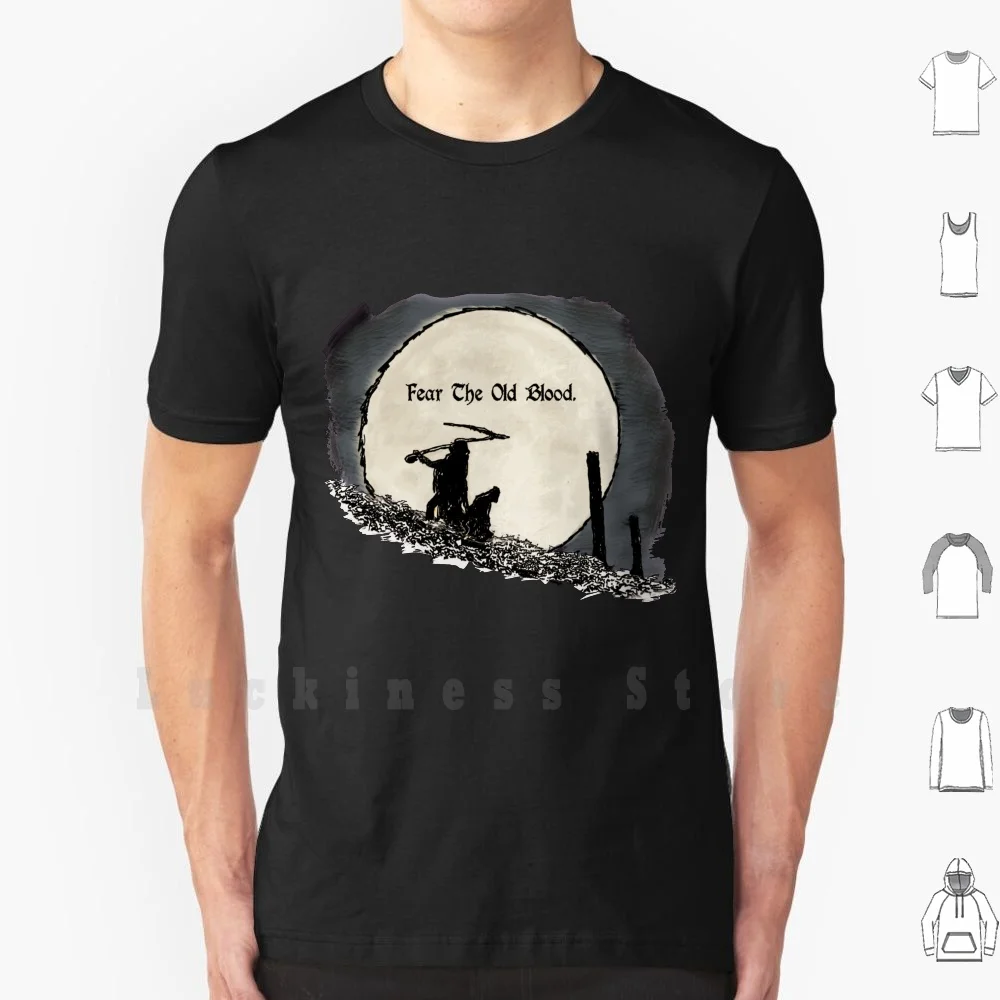 Fear The Old Blood T Shirt Big Size 100% Cotone Bloodborne Dark Souls Fear Old Blood Pc Xbox Playstation Ps Moon Presence Scene