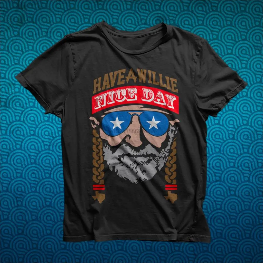 Willie Nelson Funny T Shirt Have A Nice Day Unisex Sizes Xs 4Xl 012991 |