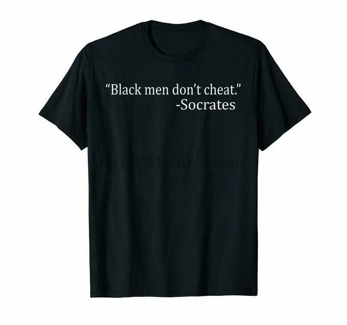 Black Men Dont Cheat T-Shirt Socrates |