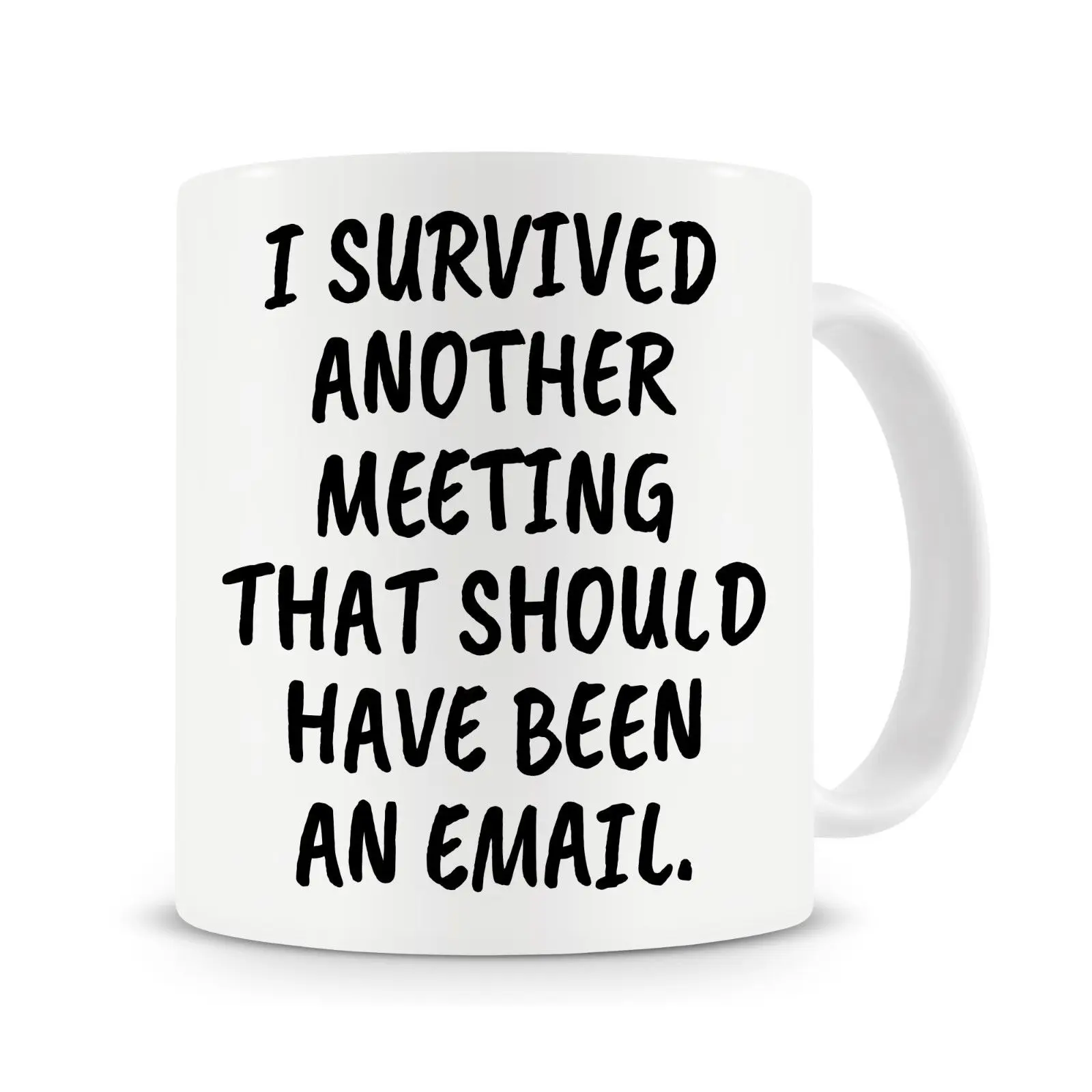 Я пережила еще одну встречу .. Кружка забавная кофейная офисная Подарочная