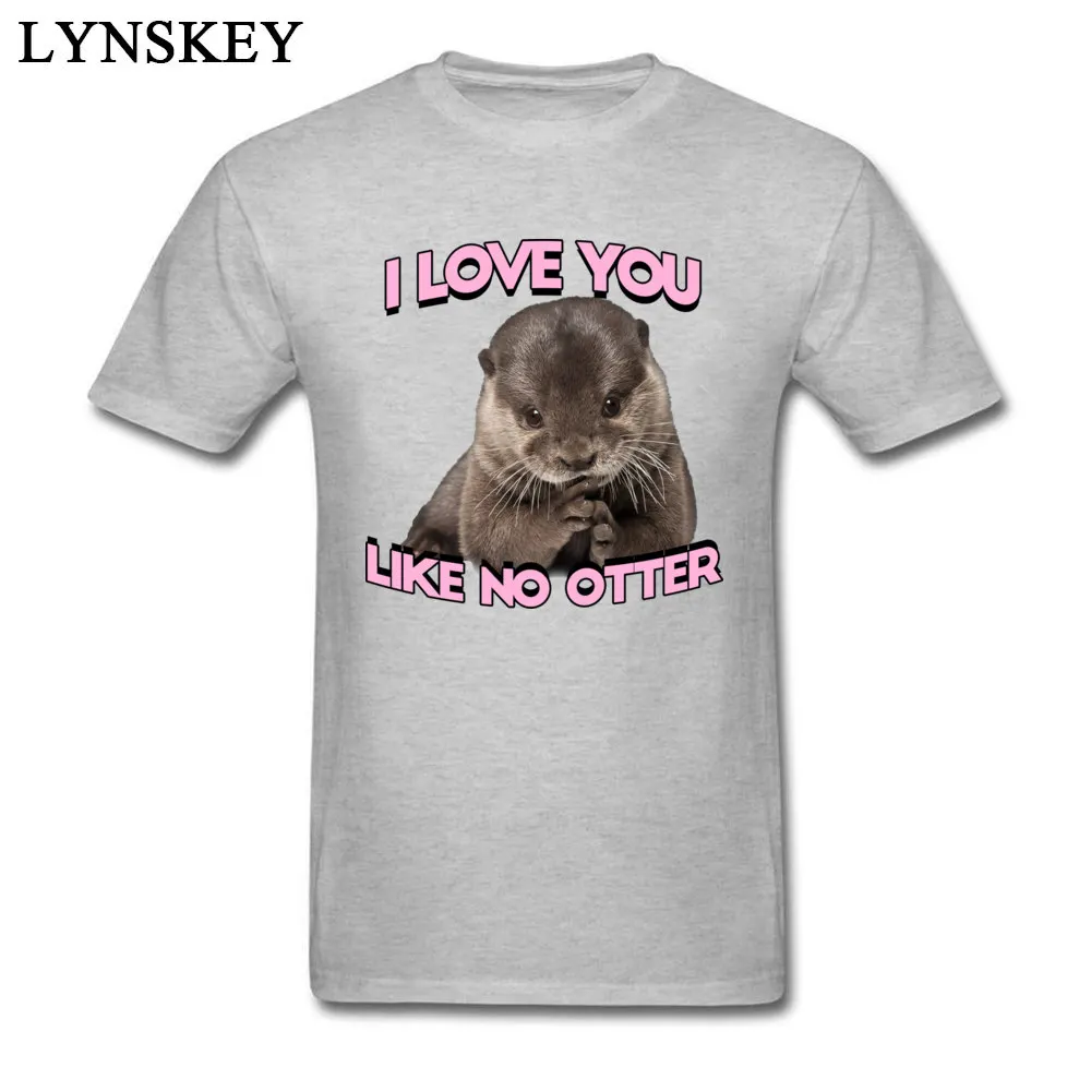 I Love You Like No Otter Забавный принт с животными Мужская футболка уникальный дизайн