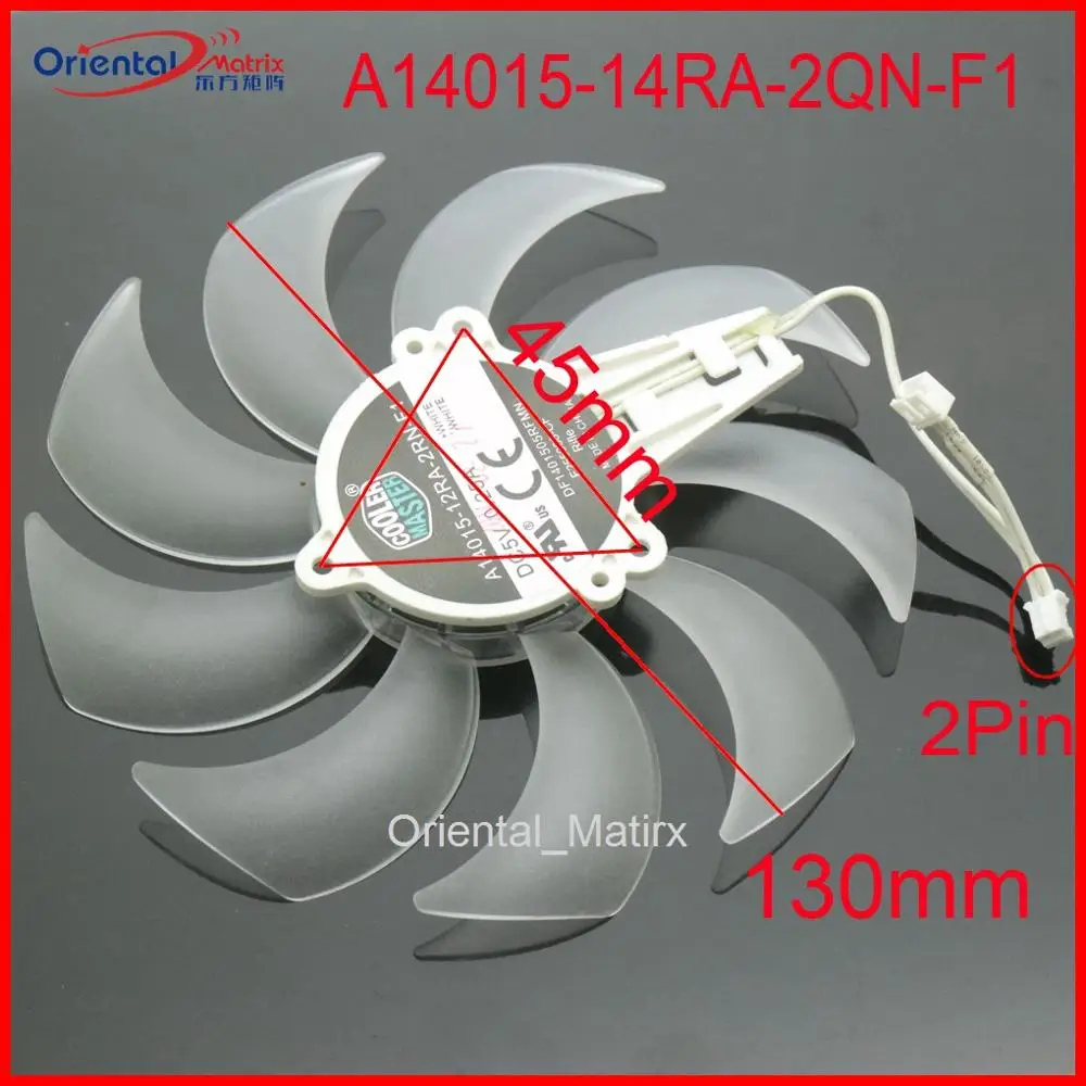 

Free Shipping A14015-14RA-2QN-F1 12V 0.25A 130mm 46*46*46mm Graphics / Video Card Cooler Cooling Fan 2Pin
