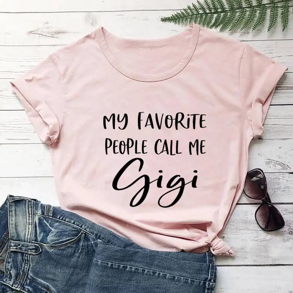 

Мои любимые люди Call Me Gigi 100% Хлопковая женская футболка новый бабушка подарок Gigi летняя повседневная одежда с О-образным вырезом, топы с короткими рукавами
