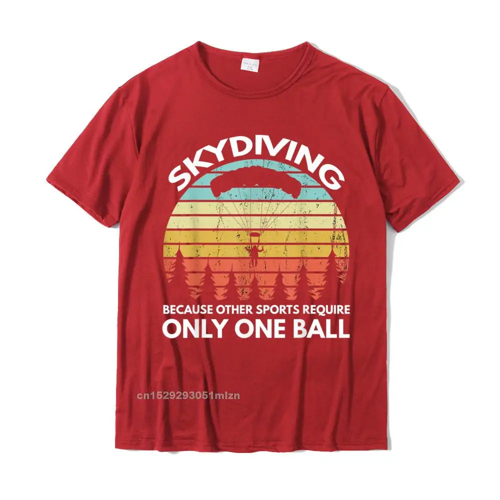  Summer Tops T Shirt Coupons Short Sleeve Man Tshirts TpicOriginaltitle Street Summer/Fall T Shirts O-Neck Top Quality Skydiving Because Other Sports Require Only One Ball T-Shirt__3285 red