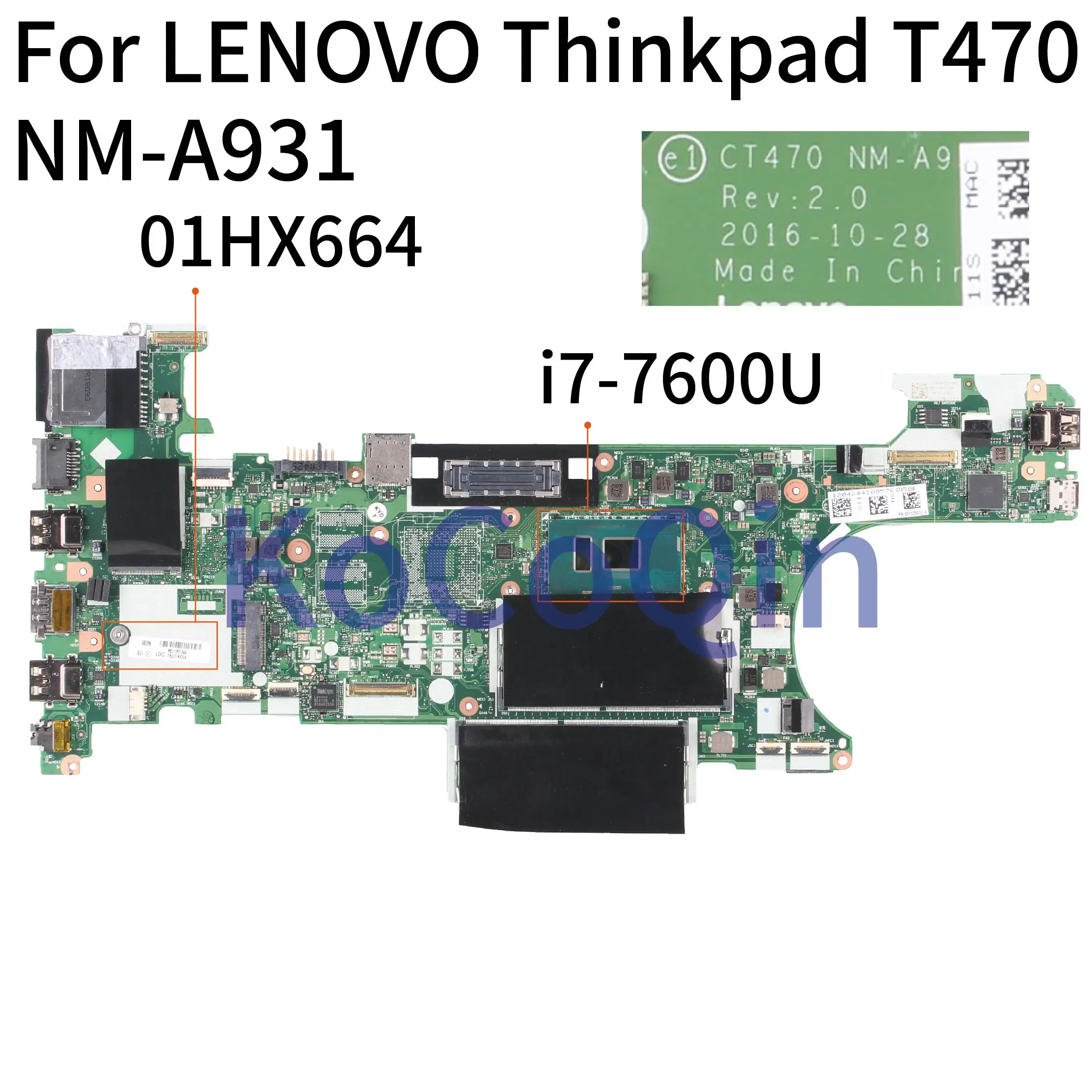 New  KoCoQin Laptop motherboard For LENOVO Thinkpad T470 Core SR33Z i7-7600U Mainboard 01HX664 NM-A931 T