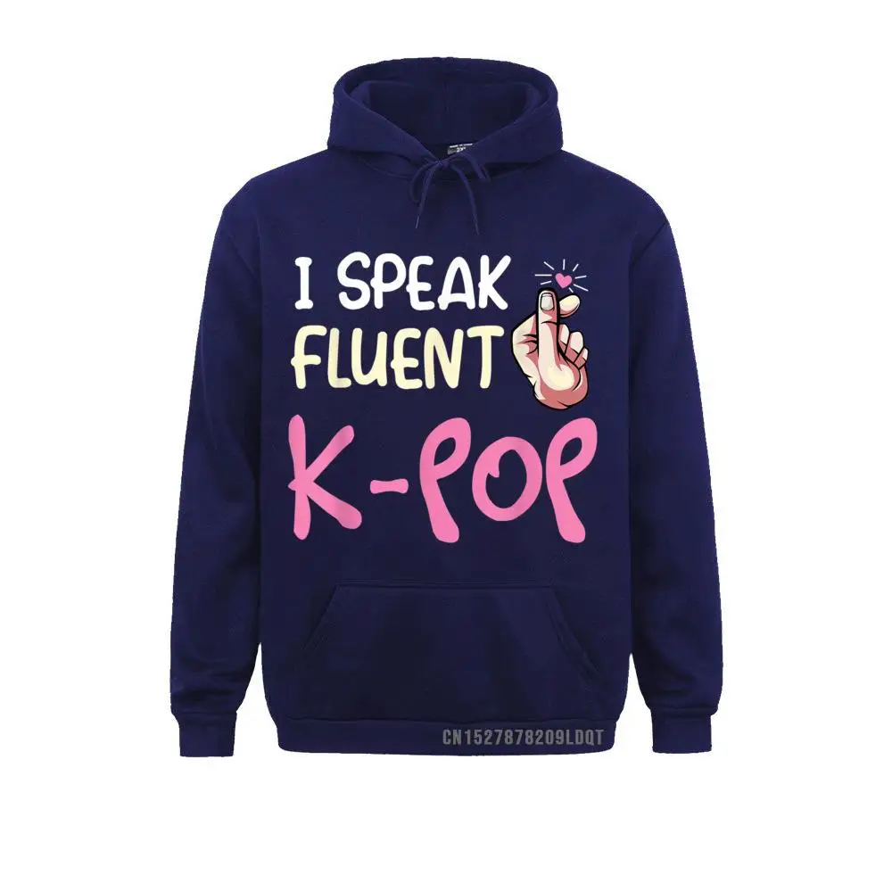 I Speak Fluent K-Pop Gayo Kdrama Idol Hallyu Hangul Korea T-Shirt__B12018 Coupons Long Sleeve Summer Sweatshirts Women Hoodies Hoods Labor Day I Speak Fluent K-Pop Gayo Kdrama Idol Hallyu Hangul Korea T-Shirt__B12018navy
