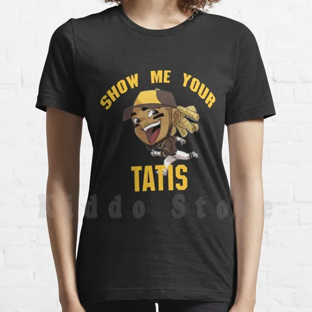Show me your tatis padres shirt Clearance