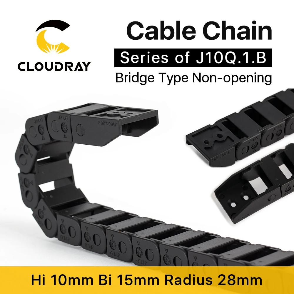 Cloudray Cable Chain 10*10 10*15 10*20 mm 1M Non Snap-Open Plastic Towline Transmission Drag Chain Machine