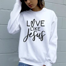 Love Like Толстовка с принтом Jesus женский Христианский Религиозный пуловер Сердце Графический модный Tumblr эстетическое женское худи