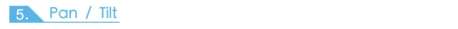 5 Pan Tilt