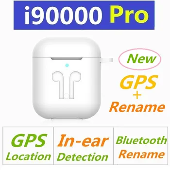 

New i90000 Pro tws 1:1 GPS loation Bluetooth rename Earphone PK i9000tws i500 i1000 i2000 i9000 Pro tws i100000PK Aire 2 3