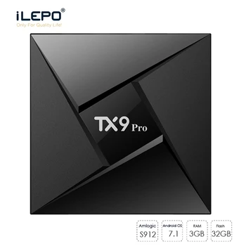 

iLEPO TX9 PRO Android 7.1 Smart TV Box Amlogic S912 Octa Core 3GB 32GB BT4.1 HD WiFi 1000M TV center 17.3 IPTV Set-top Player