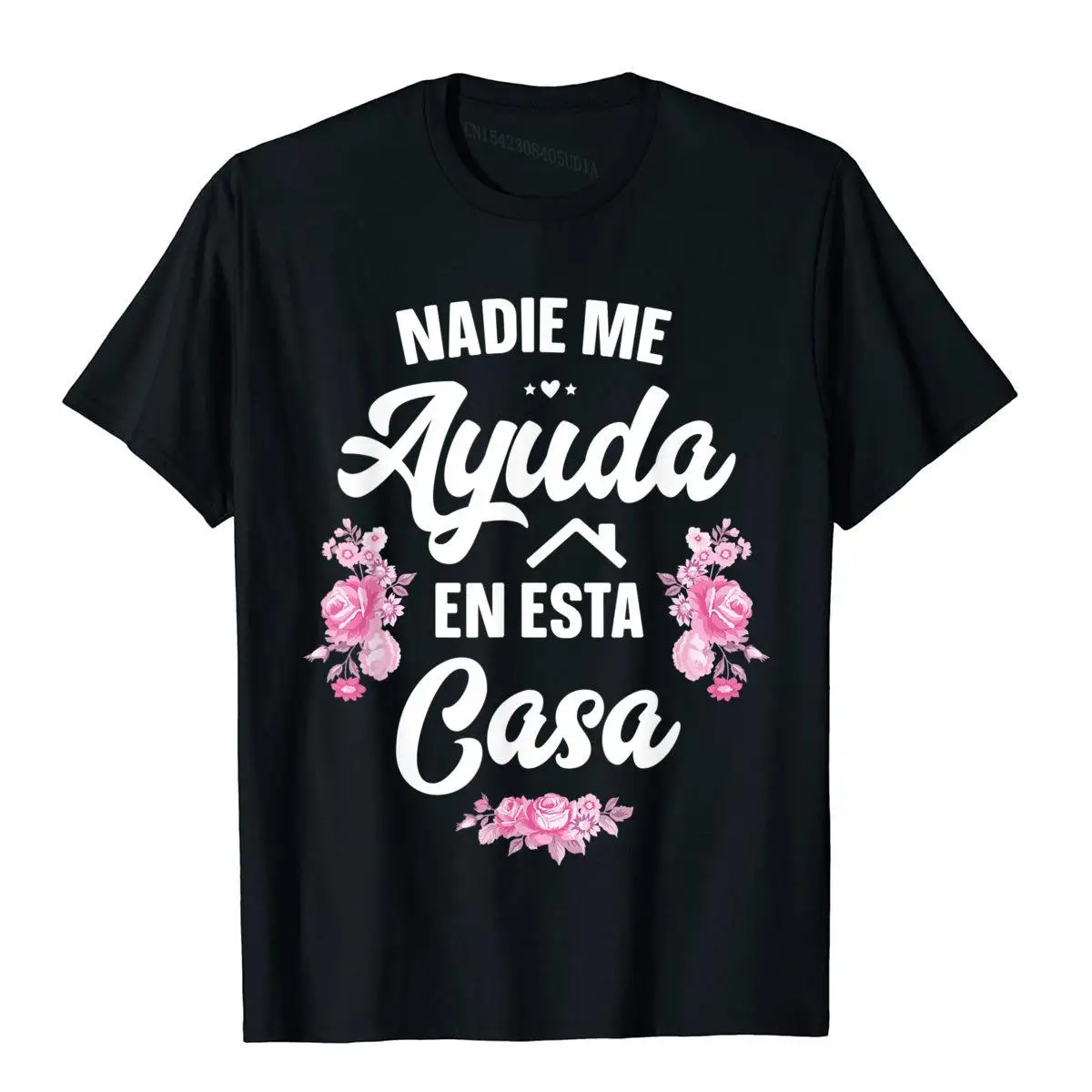 Nadie Me Ayuda En Esta Casa Gift Funny Spanish Mothers Day T-Shirt__B12498black