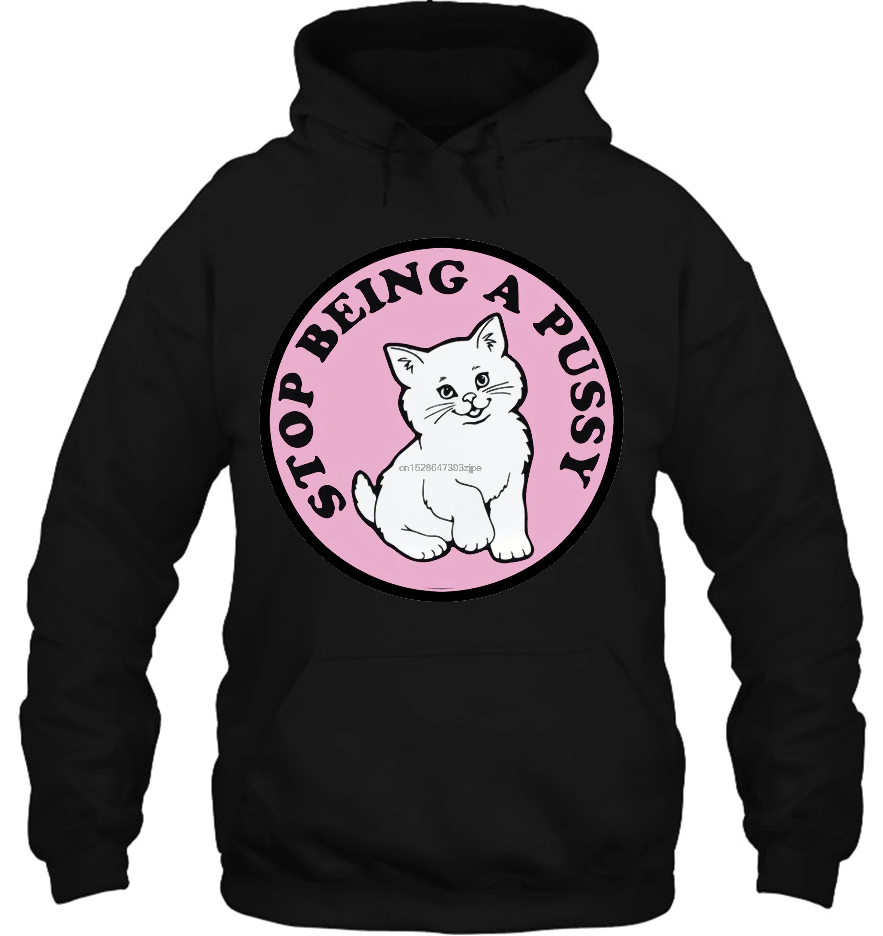 Мужская толстовка с принтом «Stop being a pussy», женская уличная одежда