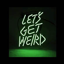 LET'S GET WEIRD Crasy неоновая вывеска на заказ ручной работы из настоящего стекла трубка Пивной бар KTV магазин вечерние украшения дисплей неоновые вывески 10X10"