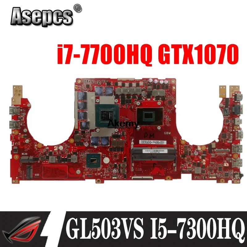 GL503VS материнская плата I5 7300HQ i7 7700HQ GTX 1070 для ROG For Asus ноутбука (обмен)!|Материнские