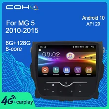 COHO Mg 5 Mg5 2010 2015 Android 10,0 Octa Core 6 + 128G navegación Gps Radio de coche reproductor Multimedia