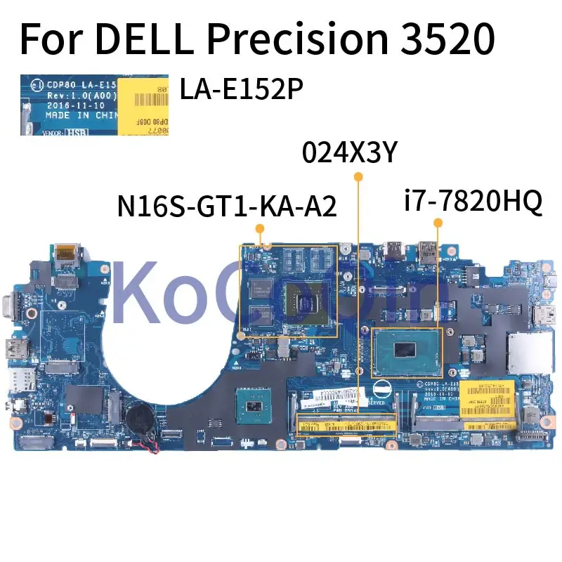 

For DELL Precision 3520 i7-7820HQ Notebook Mainboard LA-E152P 024X3Y N16S-GT1-KA-A2 DDR3 Laptop Motherboard