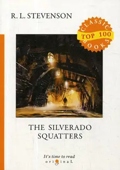 

Foreign languages Stevenson R.L. The Silverado Squatters cover soft 16 +