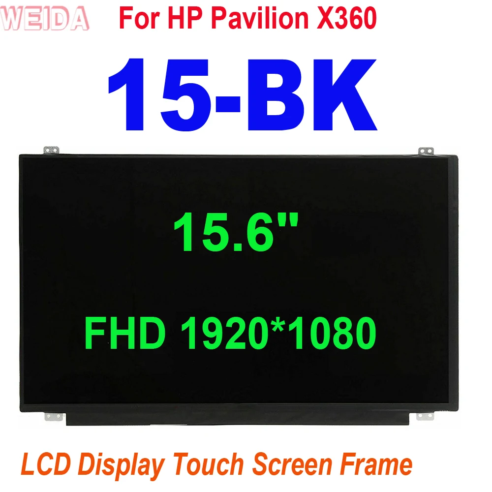 

15.6" LCD For HP Pavilion x360 15-BK Series LCD Display Touch Screen Digitizer Assembly With Frame 862643-001 FHD 1920X1080