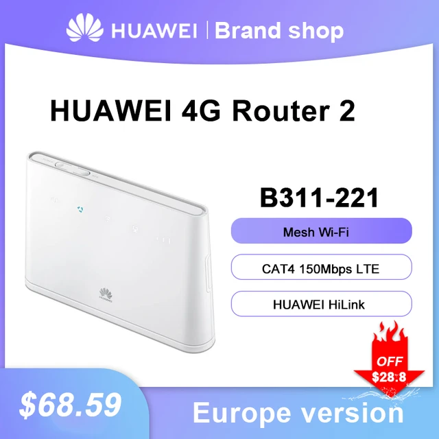 HUAWEI-Routeur 4G 2 Mesh Wifi B311-221 Modem WiFi avec EpiCard Slot Cat4  persévérance Extérieure