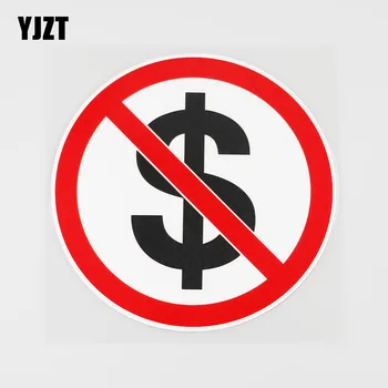 

YJZT 12.4CMX12.4CM The Use Of US Dollars Is Prohibited Here PVC Decal Car Sticker 11B-0063