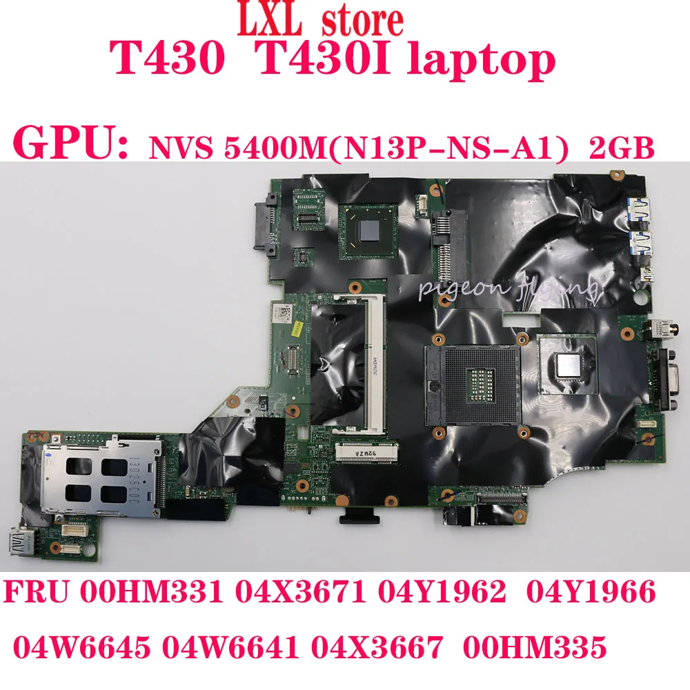 T430 T430i материнская плата для ноутбука Thinkpad QM77 GPU: NVS 5400M 2G DDR3 FRU 00HM331 04X3667 04Y1966 04W6645 00HM335