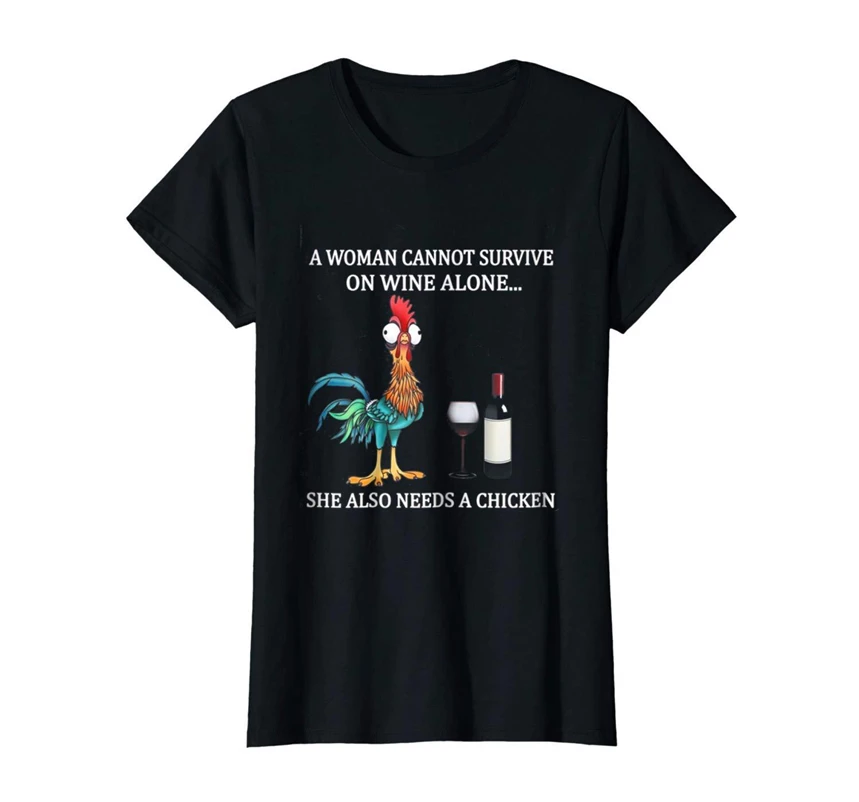 A Woman Can Not Survive On Wine Alone She Needs Chickens Funny Black T-Shirt Custom Screen Printed Tee Shirt | Мужская одежда