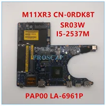 Высокое качество для M11X R3 Материнская плата ноутбука CN-0RDK8T 0RDK8T RDK8T PAP00 LA-6961P i5-2537M Процессор DDR3 работает хорошо