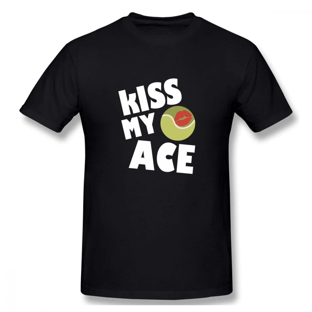 

100% cotton Kiss My Ace 2017 Funny Tennis print casual mens o-neck t shirts fashion Men's Basic Short Sleeve T-Shirt