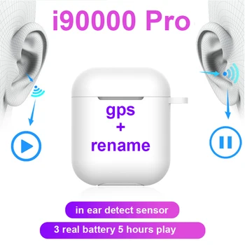 

Original i90000 Pro TWS bluetooth earphones Rename GPS game earbuds wireless Stereo earphones with mic pk i200 i500 i9000 tws