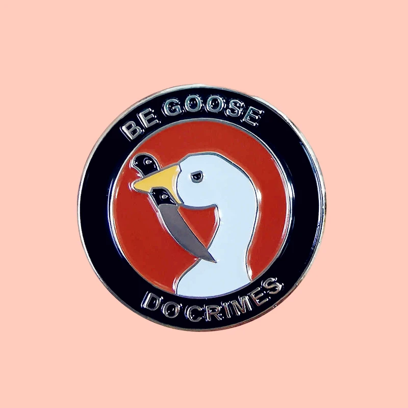 HONK Goose Be Do Crimes Enamel Brooch Pins Badge Lapel Alloy Metal Fashion Jewelry Accessories Gifts | Украшения и аксессуары