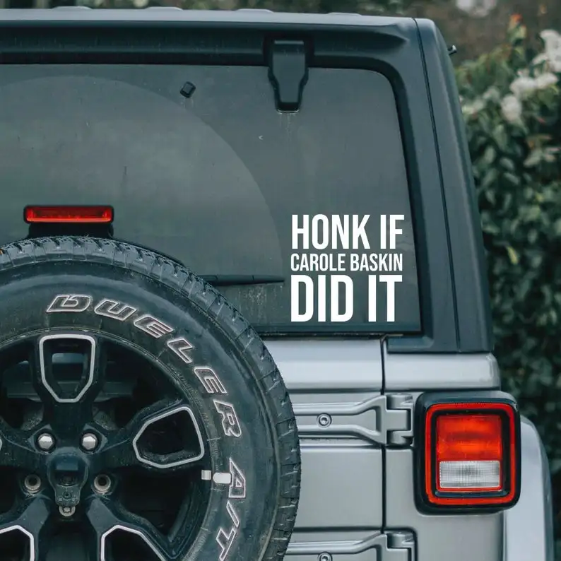 Виниловая наклейка с надписью Honk if Carole Baskin Did It Забавный Джо экзотический